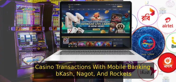 Casino transactions with mobile banking